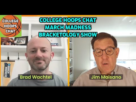 March Madness Bracketology Show on College Hoops Chat, what teams are getting bids to Big Dance?